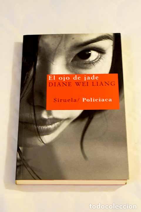 Libros: El ojo de jade: Liang, Diane Wei.- Liang, Diane Wei - Foto 1