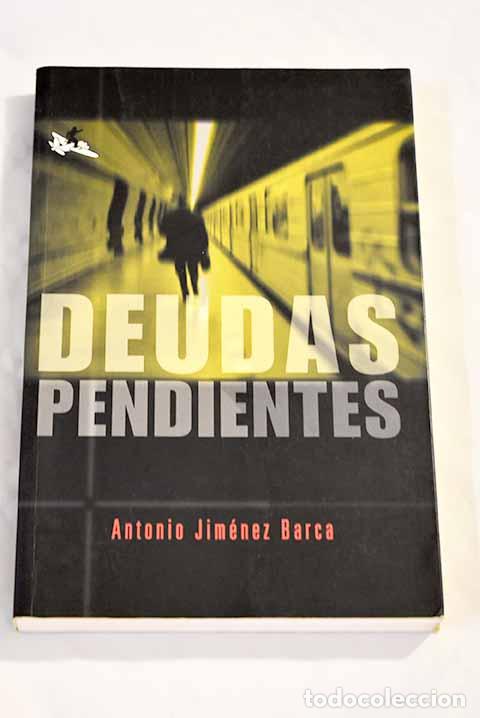 Libros: Deudas pendientes: Jim&eacute;nez Barca, Antonio.- Jim&eacute;nez Barca, Antonio - Foto 1
