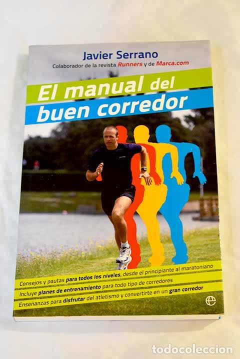 Libros: El manual del buen corredor.- Serrano, Javier - Foto 1