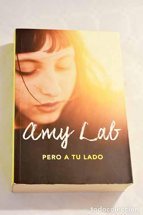 Libros: Pero a tu lado: Lab, Amy.- Lab, Amy - Foto 1