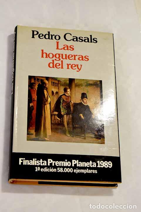 Libros: Las hogueras del rey.- Casals Aldama, Pedro - Foto 1