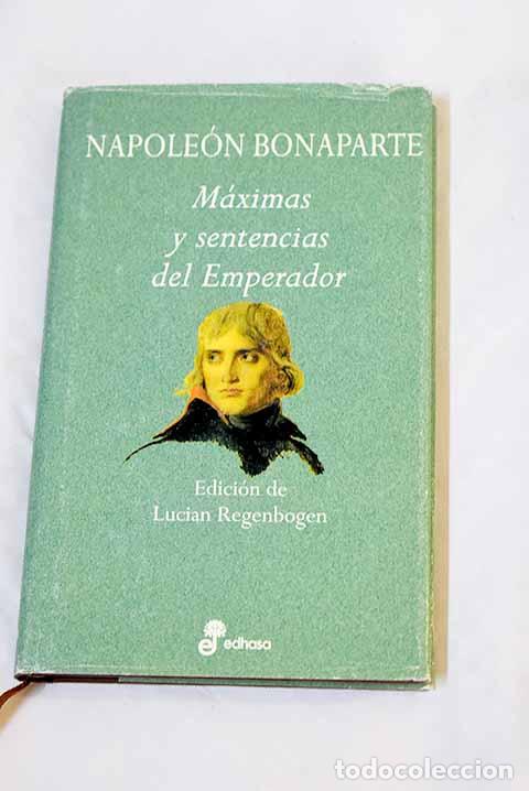 Libros: M&aacute;ximas y sentencias del emperador.- Napole&oacute;n I. - Foto 1