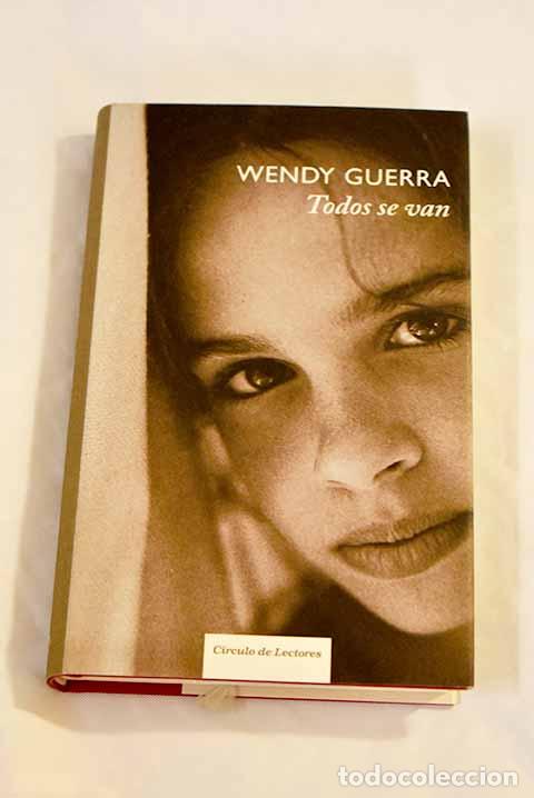 Libros: Todos se van: Guerra, Wendy.- Guerra, Wendy - Foto 1