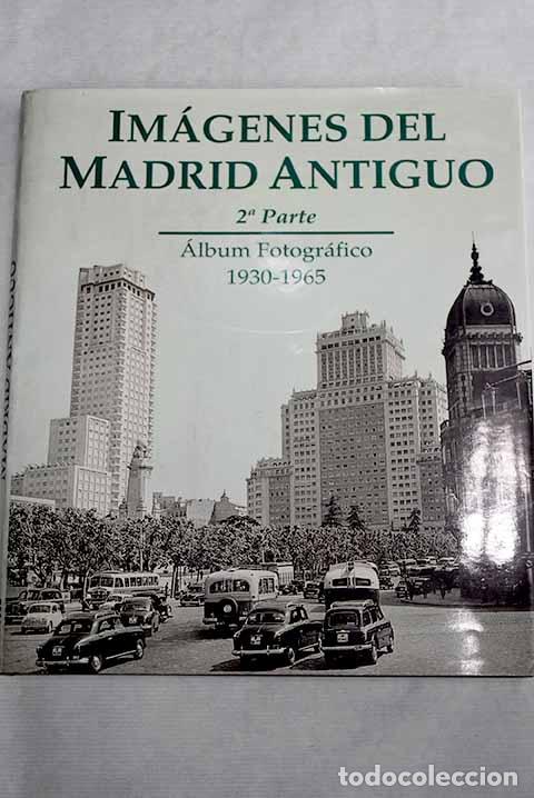 Libros: Im&aacute;genes del Madrid antiguo, tomo II - Foto 1