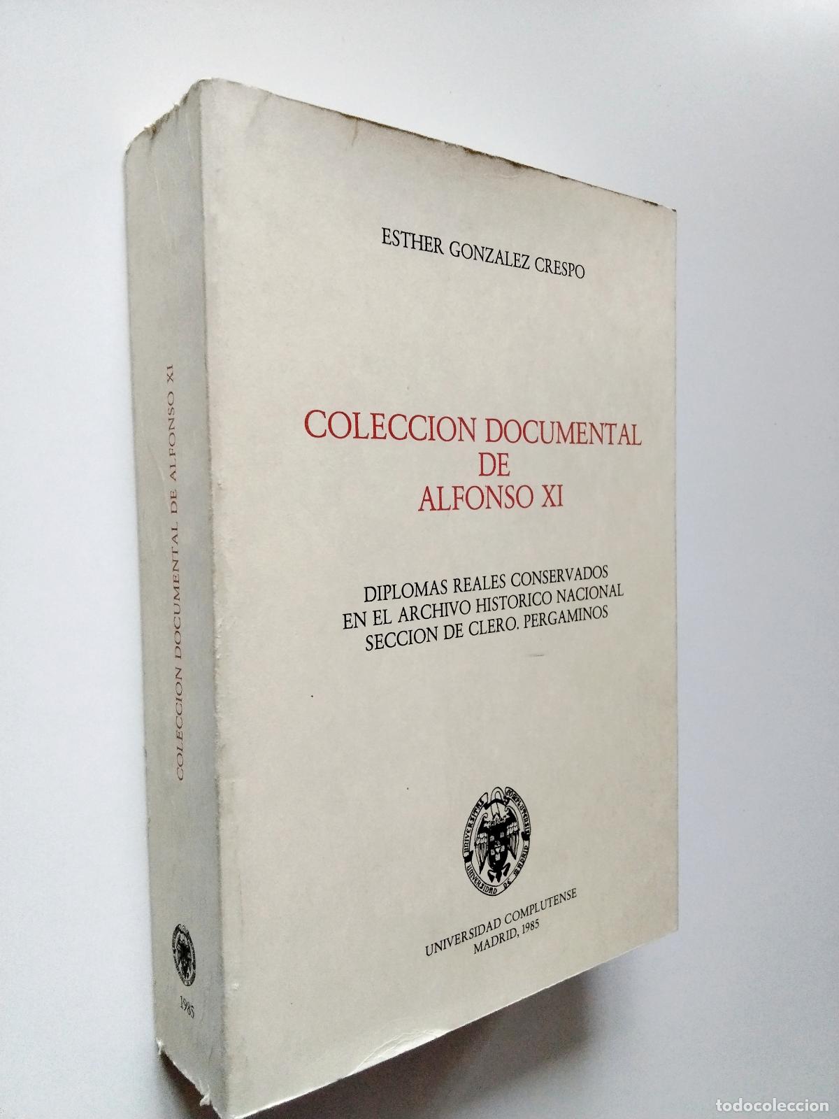 Libros: Esther Gonz&aacute;lez Crespo - Colecci&oacute;n documental de Alfonso XI - Foto 1