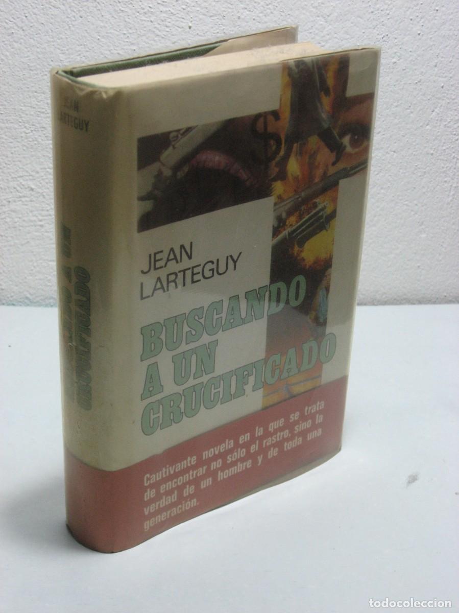 Libros: BUSCANDO A UN CRUCIFICADO - Jean Larteguy - Foto 2