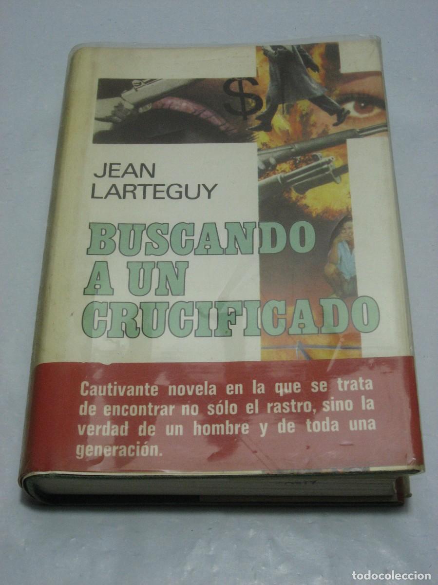 Libros: BUSCANDO A UN CRUCIFICADO - Jean Larteguy - Foto 1