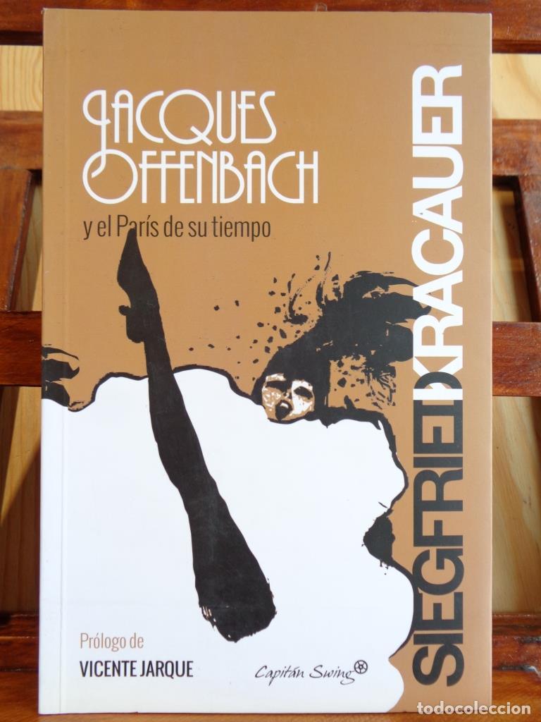Libros: JACQUES OFFENBACH y el Par&iacute;s de su tiempo. - SIEGFRIED KRACAUER - Foto 1