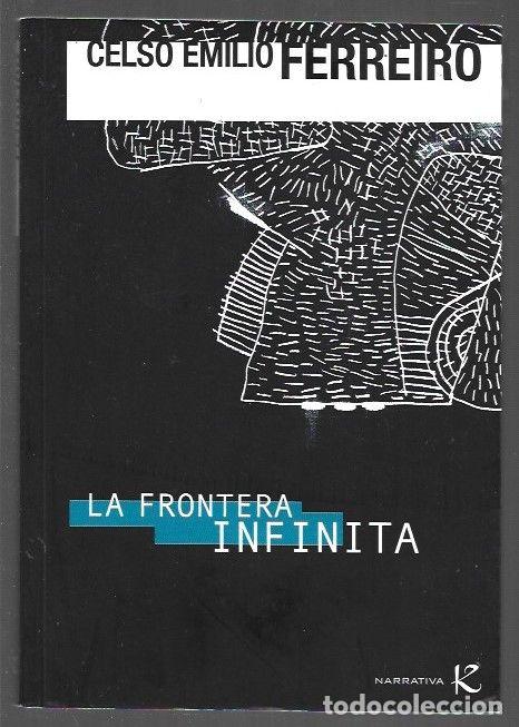 Libros: FRONTERA INFINITA - LA - FERREIRO, CELSO EMILIO - Foto 1