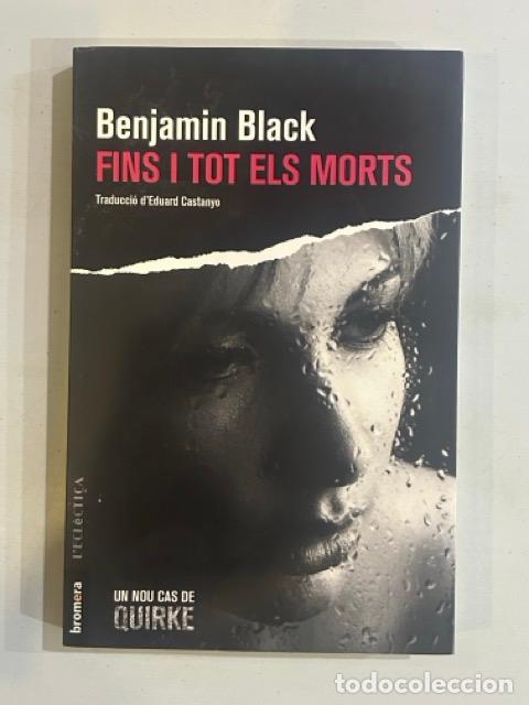 Libros: Benjamin Black - Fins i tot els morts - Foto 1