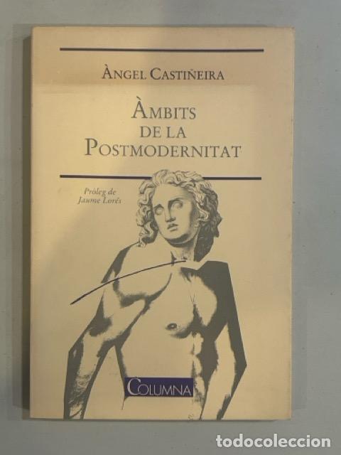Libros: &Agrave;ngel Casti&ntilde;eira - &Agrave;mbits de la postmodernitat - Foto 1