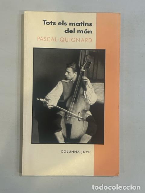 Libros: Pascal Quignard - Tots els matins del m&oacute;n - Foto 1