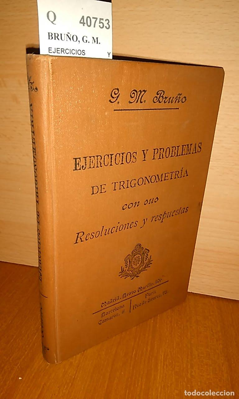 Libros: BRU&Ntilde;O, G. M. - EJERCICIOS Y PROBLEMAS CONTENIDOS EN LOS ELEMENTOS DE TRIGONOMETR&Iacute;A de --- - Foto 1