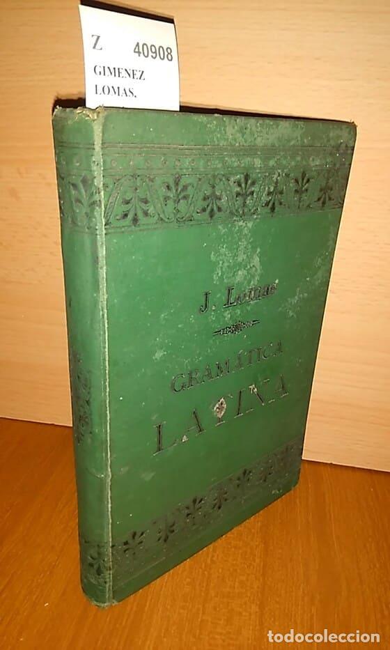 Libros: GIMENEZ LOMAS, Francisco - GRAM&Aacute;TICA DE LA LENGUA LATINA - Foto 1