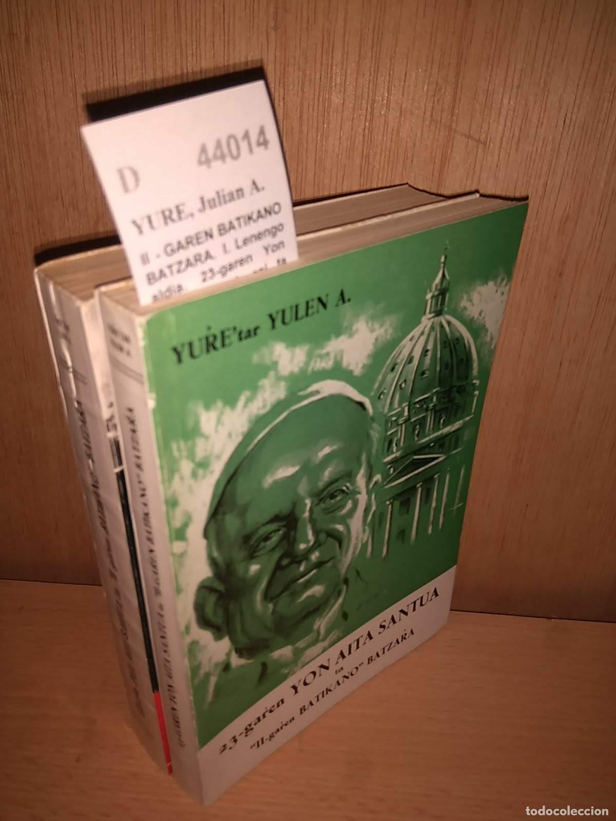 Libros: YURE, Julian A. - II - GAREN BATIKANO BATZARA. I. Lenengo aldia. 23-garen Yon Aita Santuak asi ta bu