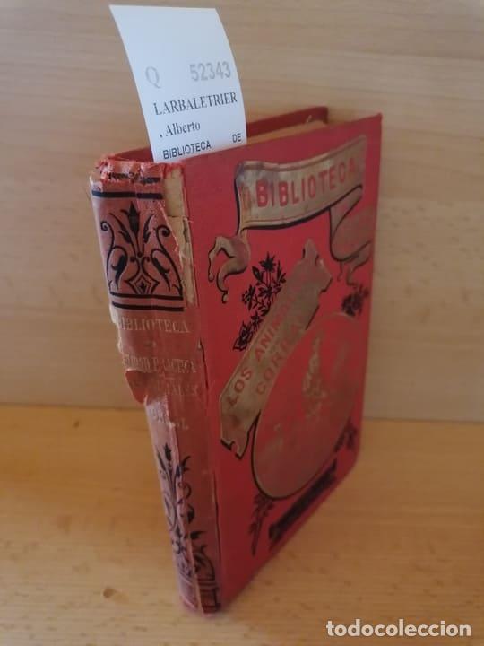 books: LARBALETRIER, Alberto - BIBLIOTECA DE UTILIDAD PRACTICA. LOS ANIMALES DE CORRAL. CRIA DE GALLINAS Y