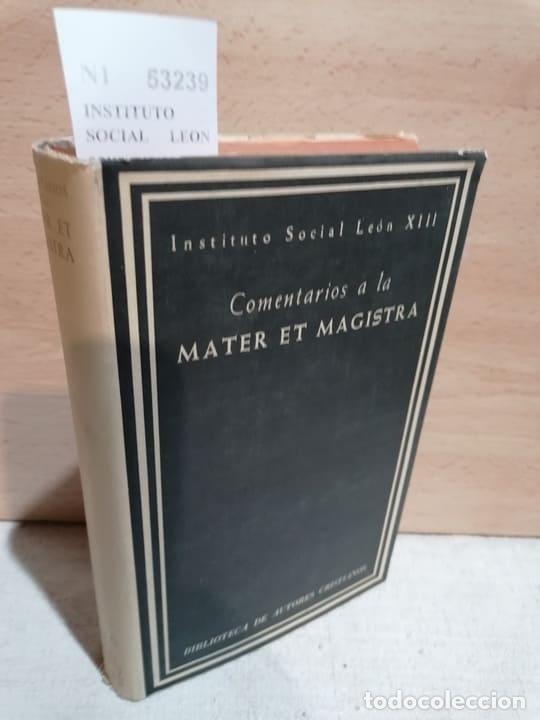 Libros: INSTITUTO SOCIAL LEON XIII - COMENTARIOS A LA MATER ET MAGISTRA - Foto 1