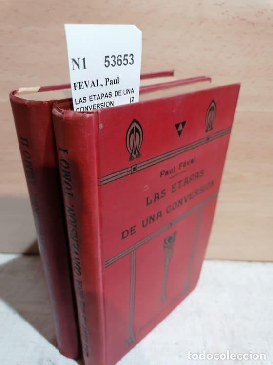 Libros: FEVAL, Paul - LAS ETAPAS DE UNA CONVERSION (2 VOLUMENES) - Foto 1