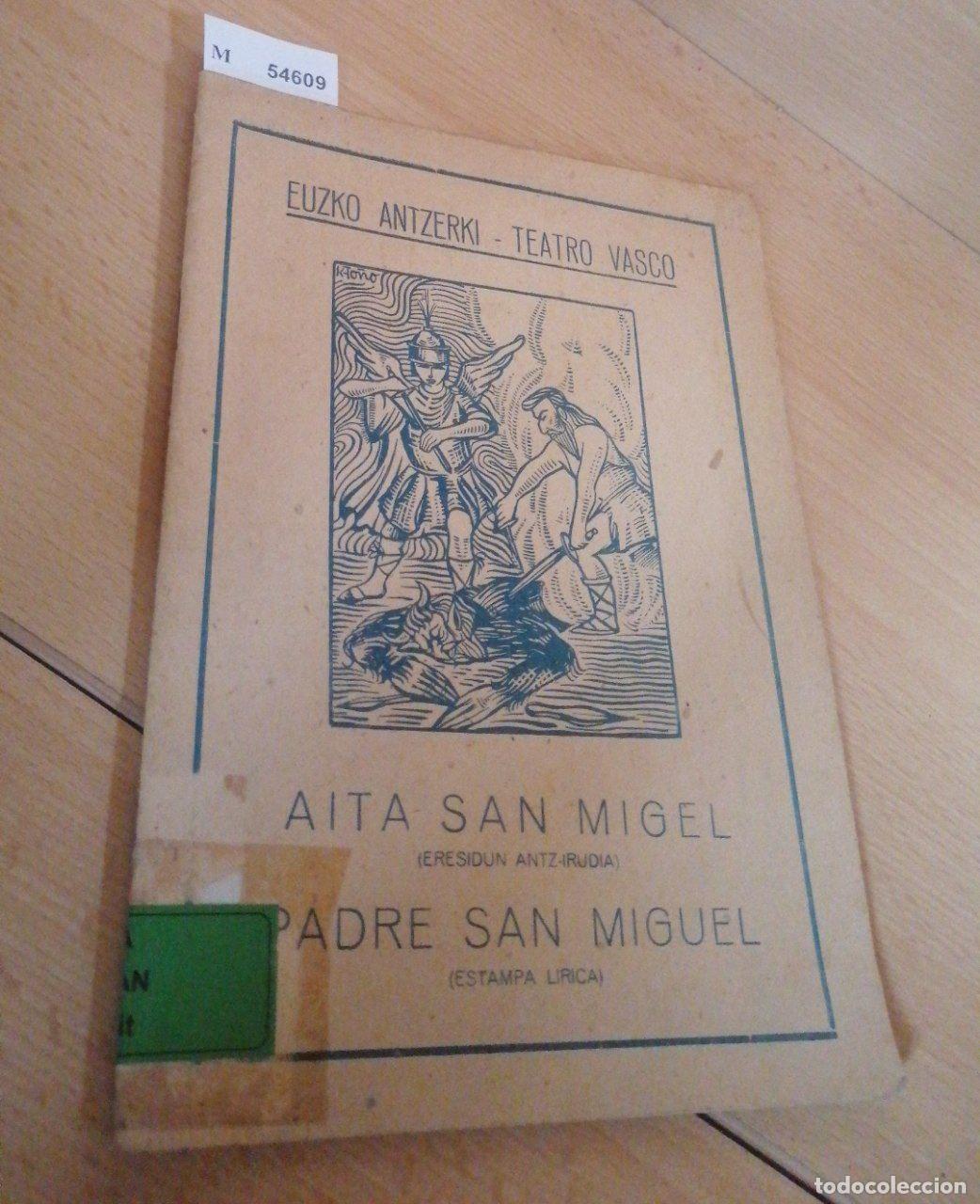 Libros: AA.VV. - EUSKO ANTZERKI - TEATRO VASCO. AITA SAN MIGEL (ERRESIDUN ANTZ-IRUDIA). PADRE SAN MIGUEL (E
