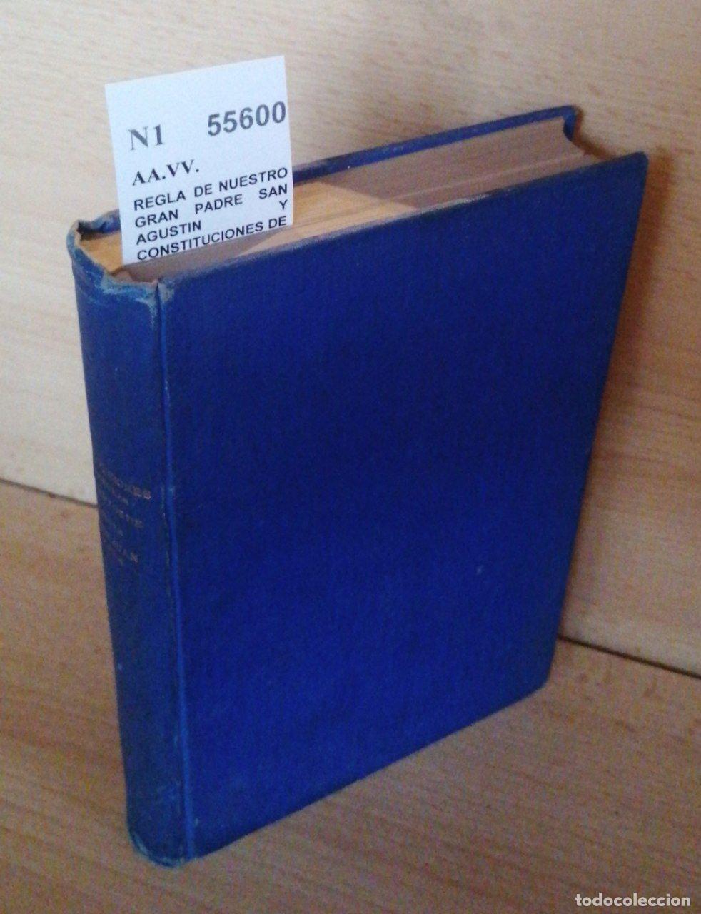 Libros: AA.VV. - REGLA DE NUESTRO GRAN PADRE SAN AGUSTIN Y CONSTITUCIONES DE LA ORDEN HOSPITALARIA DE NUESTR