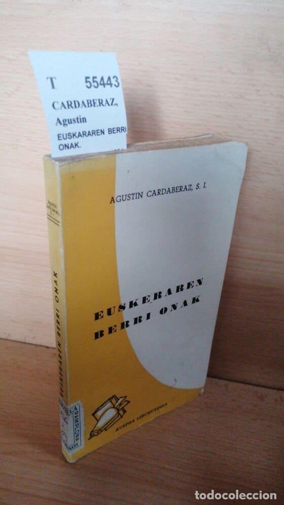 CARDABERAZ, Agustin - EUSKARAREN BERRI ONAK.