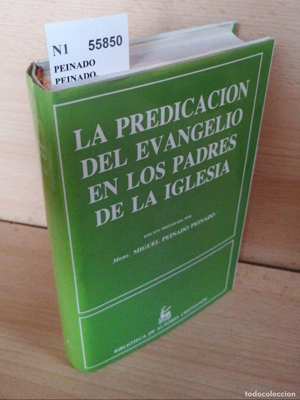 Livres: PEINADO PEINADO, Miguel (Ed.) - LA PREDICACION DEL EVANGELIO EN LOS PADRES DE LA IGLESIA. Antologia
