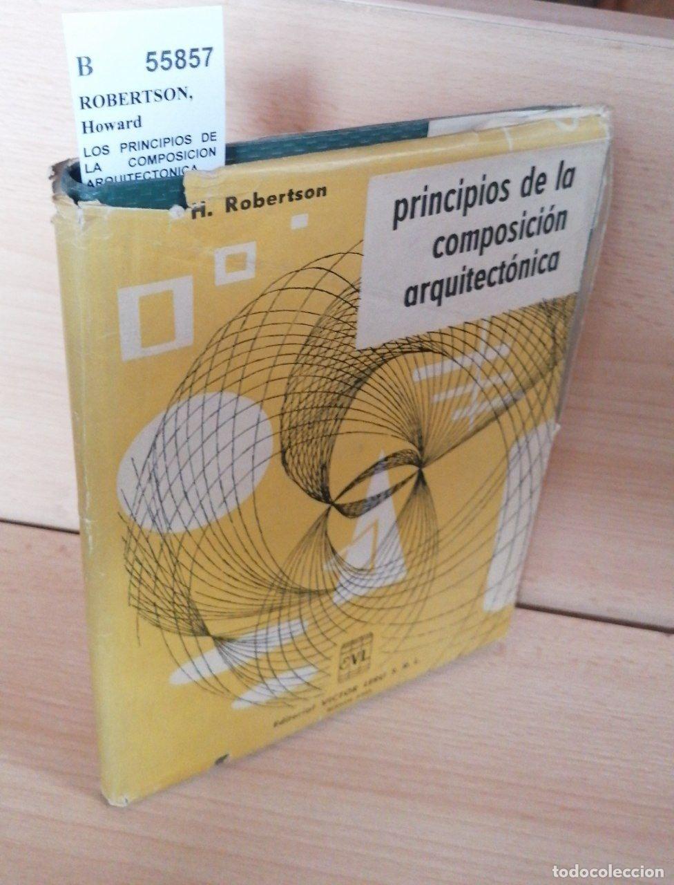 Libros: ROBERTSON, Howard - LOS PRINCIPIOS DE LA COMPOSICION ARQUITECTONICA por --- - Foto 1