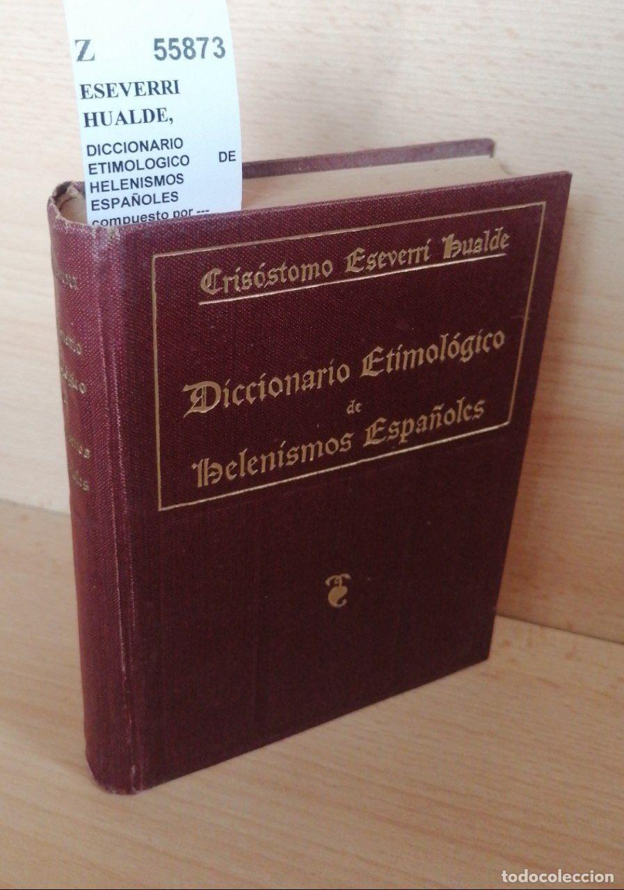 Libri di seconda mano: ESEVERRI HUALDE, Crisostomo - DICCIONARIO ETIMOLOGICO DE HELENISMOS ESPA&Ntilde;OLES compuesto por ---