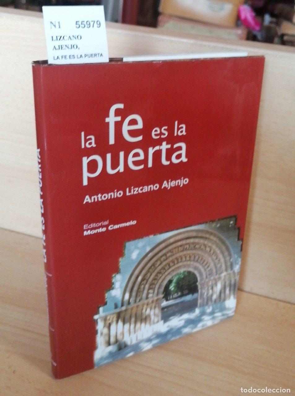Libros: LIZCANO AJENJO, Antonio. - LA FE ES LA PUERTA - Foto 1