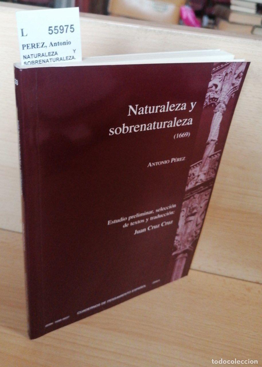 Libri di seconda mano: PEREZ, Antonio - NATURALEZA Y SOBRENATURALEZA. Comentario a la segunda y tercera parte de la Suma Te