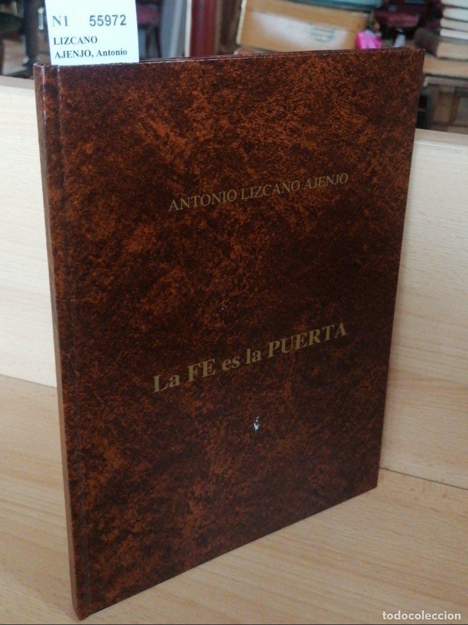 Libros: LIZCANO AJENJO, Antonio - LA FE ES LA PUERTA - Foto 1