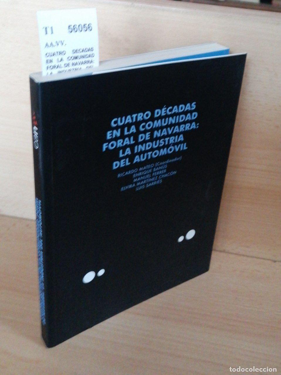 books: AA.VV. - CUATRO DECADAS EN LA COMUNIDAD FORAL DE NAVARRA: LA INDUSTRIA DEL AUTOMOVIL