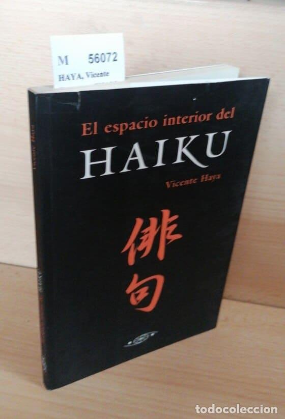 Libros: HAYA, Vicente - EL ESPACIO INTERIOR DE HAIKU - Foto 1