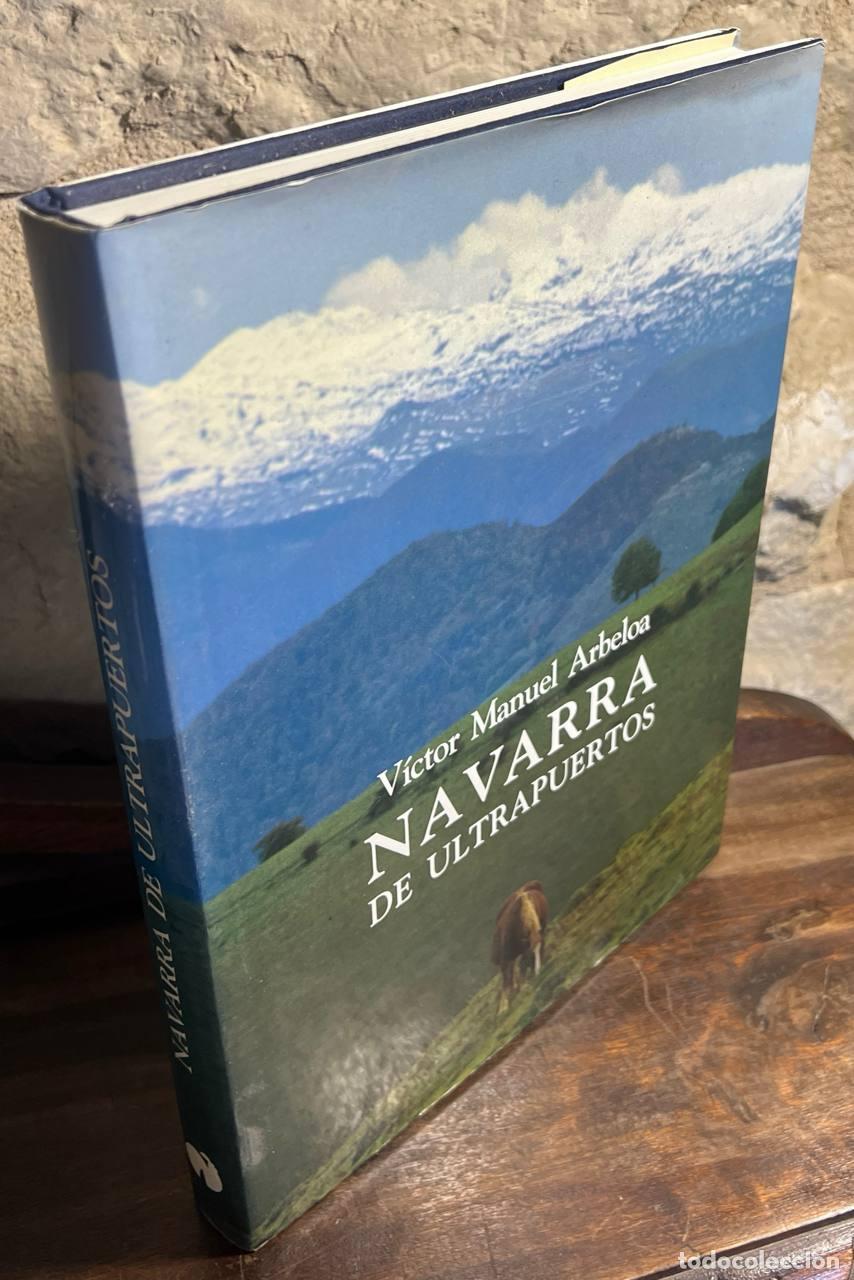 Libros: ARBELOA, V&iacute;ctor Manuel - NAVARRA DE ULTRAPUERTOS - Foto 1