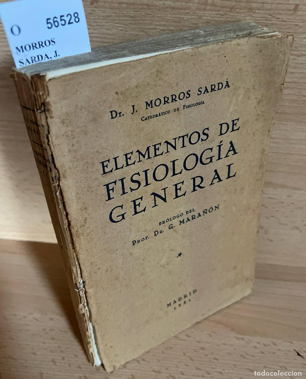 Livros em segunda m&atilde;o: MORROS SARDA, J. - ELEMENTOS DE FISIOLOGIA GENERAL por el Dr. --- ... prologo del Prof. Dr. G. MARA&Ntilde;