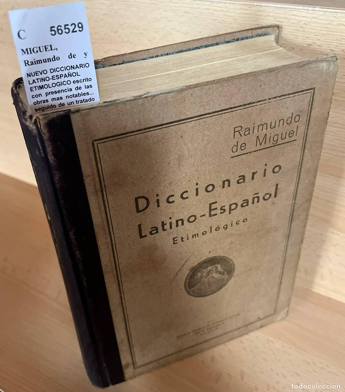 Libri di seconda mano: MIGUEL, Raimundo de y MORANTE - NUEVO DICCIONARIO LATINO-ESPA&Ntilde;OL ETIMOLOGICO escrito con presencia d