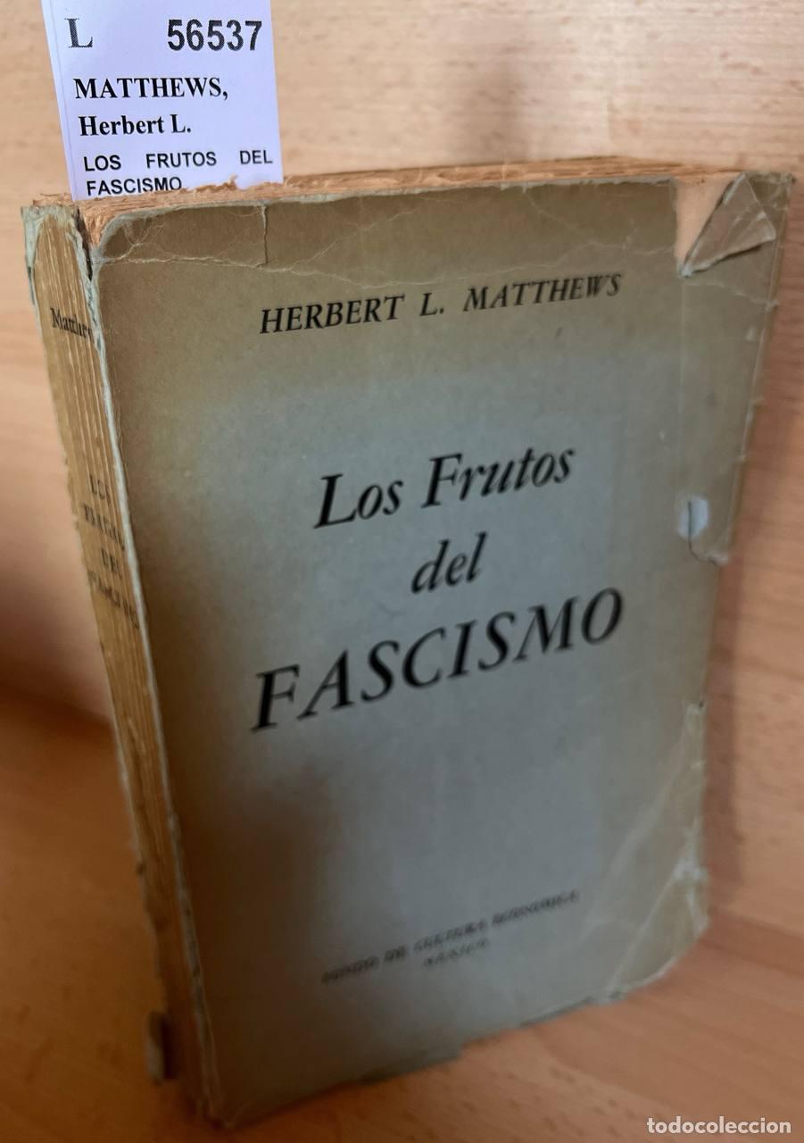 B&uuml;cher: MATTHEWS, Herbert L. - LOS FRUTOS DEL FASCISMO