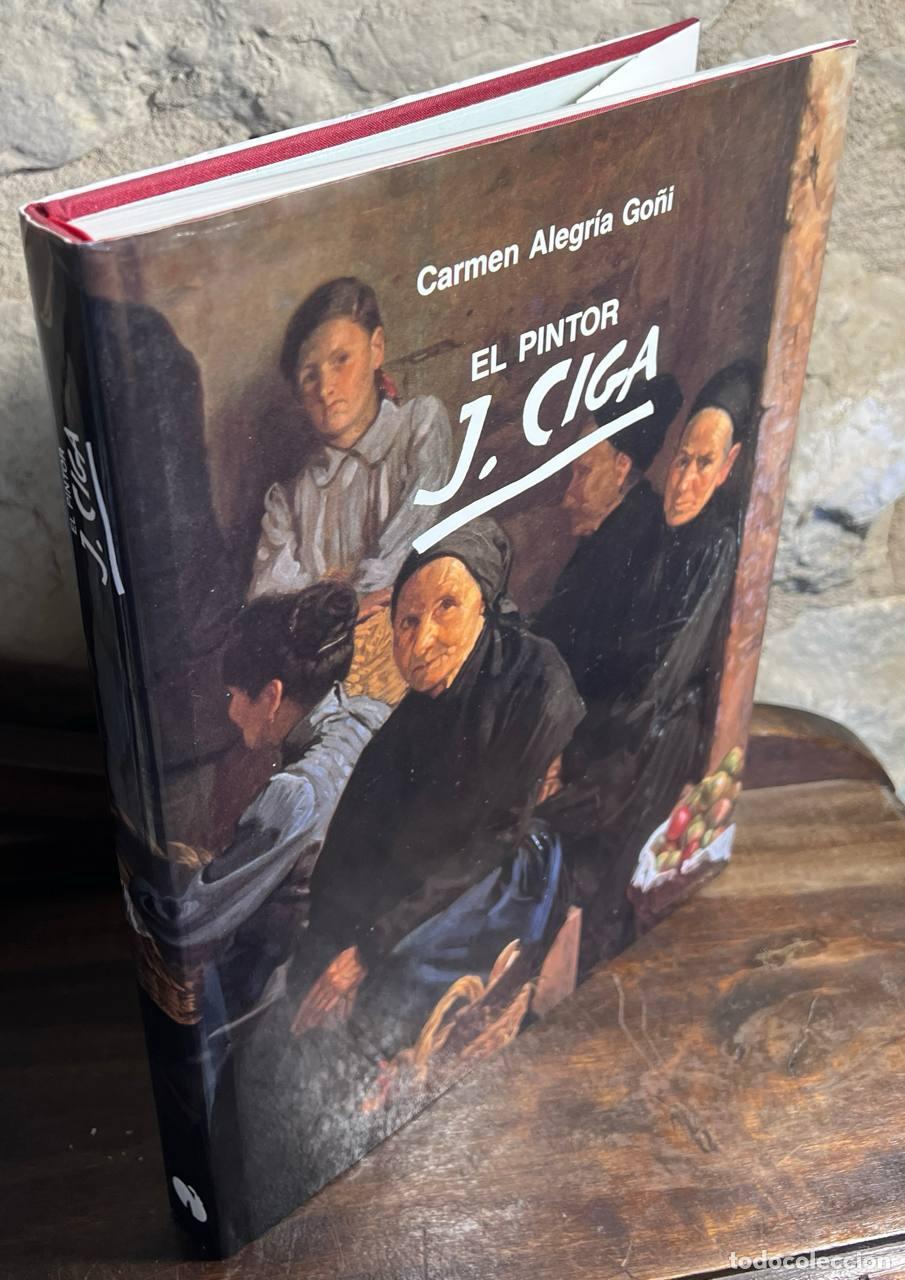 Libros: Alegr&iacute;a Go&ntilde;i, Carmen - El pintor J. Ciga - Foto 1