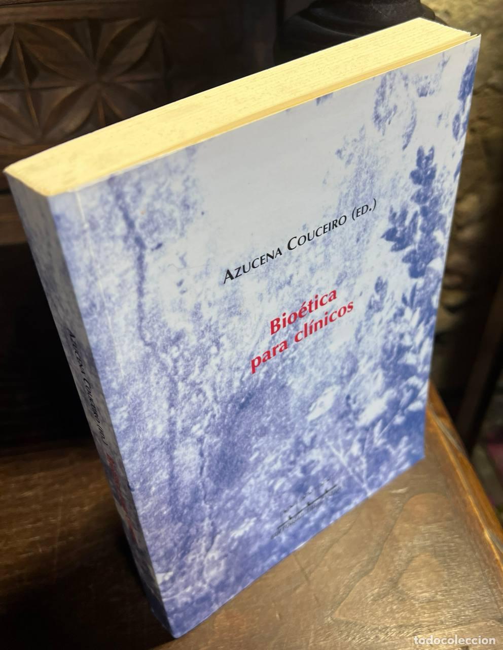 Libri di seconda mano: COUCEIRO, Azucena (ed.) - BIO&Eacute;TICA PARA CL&Iacute;NICOS