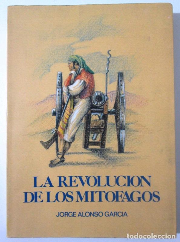 Libros: ALONSO GARCIA, Jorge - LA REVOLUCION DE LOS MITOFAGOS - Foto 1