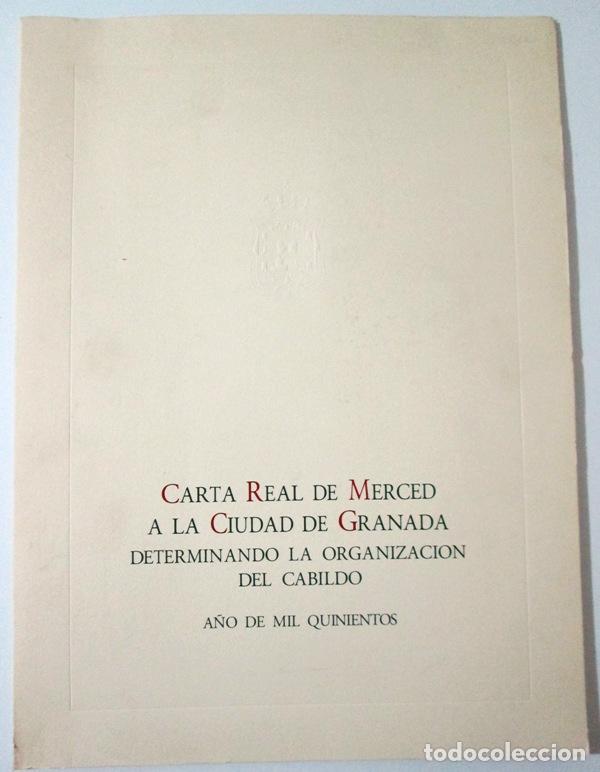 Libros: s.a. - CARTA REAL DE MERCED A LA CIUDAD GRANADA DETERMINANDO LA ORGANIZACION DEL CABILDO. A&ntilde;o de Mil