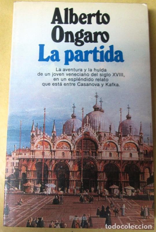 Libros: ONGARO, Alberto - LA PARTIDA - Foto 1