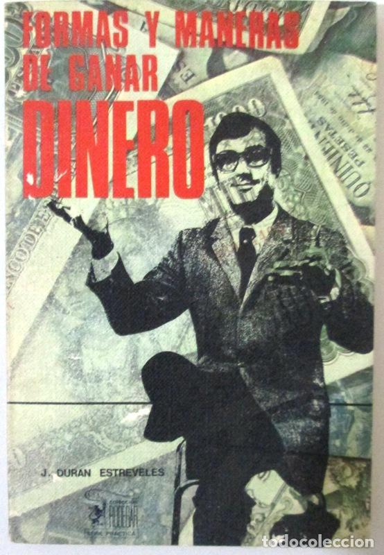 Libri di seconda mano: DURAN ESTREVELES, J - FORMAS Y MANERAS DE GANAR DINERO