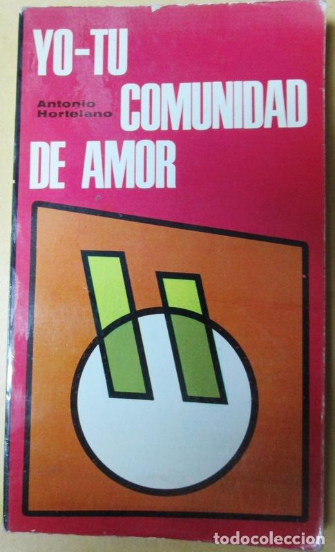 Libros: HORTELANO, Antonio - YO-TU, COMUNIDAD DE AMOR - Foto 1