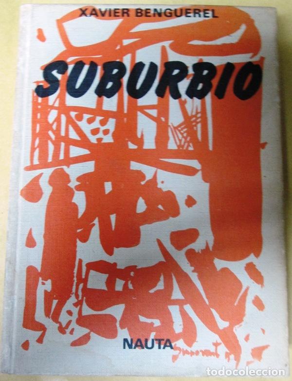 Libros: BENGUEREL, Xavier - SUBURBIO. Pr&oacute;logo de Joaqu&iacute;m Marco - Foto 1