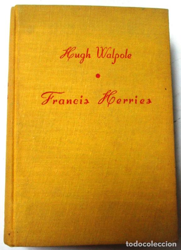 Libros: WALPOLE, Hugh - FRANCIS HERRIES - Foto 1