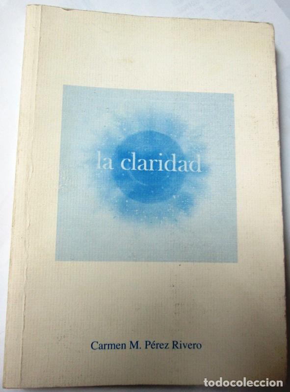 Libros: PEREZ RIVERO, Carmen M - LA CLARIDAD - Foto 1