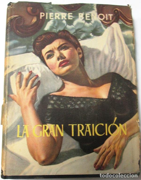 Libros: BENOIT. Pierre - LA GRAN TRAICION - Foto 1