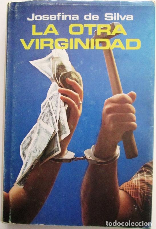 Libros: SILVA, Josefina de - LA OTRA VIRGINIDAD - Foto 1