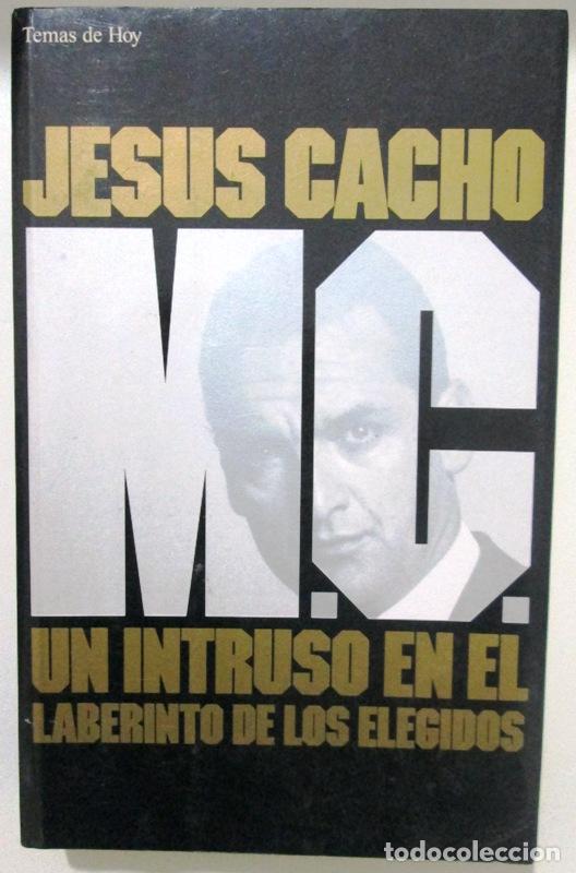 Libros: CACHO, Jes&uacute;s - M.C. Un intruso en el laberinto de los elegidos - Foto 1